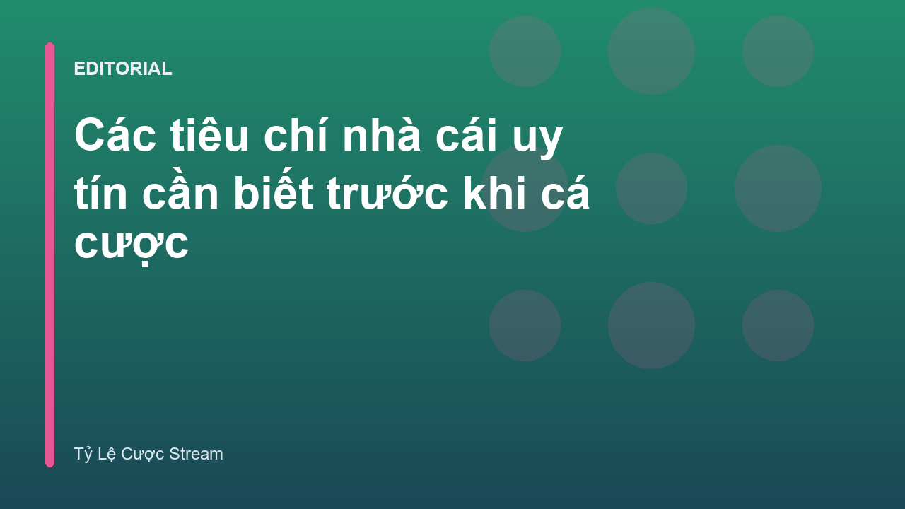 Các tiêu chí đánh giá nhà cái uy tín